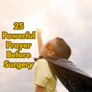 25 Powerful Prayer Before Surgery