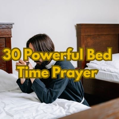 30 Powerful Bed Time Prayer