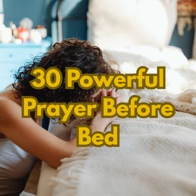 30 Powerful Prayer Before Bed