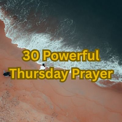 30 Powerful Thursday Prayer