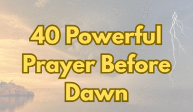40 Powerful Prayer Before Dawn