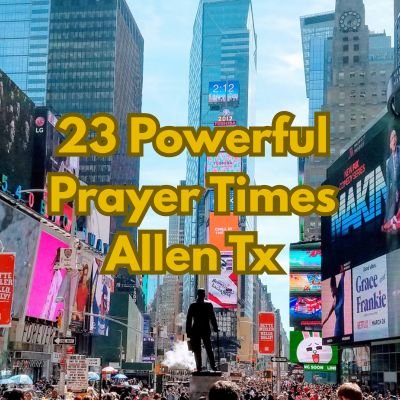 23 Powerful Prayer Times Allen Tx