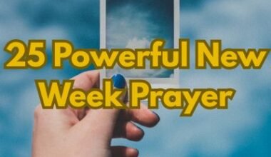 25 Powerful New Week Prayer