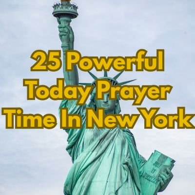 25 Powerful Today Prayer Time In New York