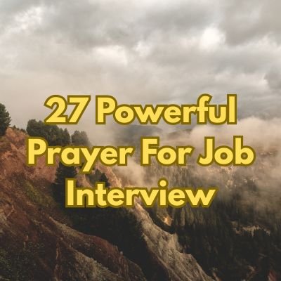 27 Powerful Prayer For Job Interview