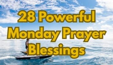 28 Powerful Monday Prayer Blessings