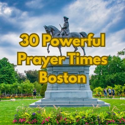 30 Powerful Prayer Times Boston