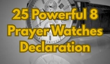 25 Powerful 8 Prayer Watches Declaration