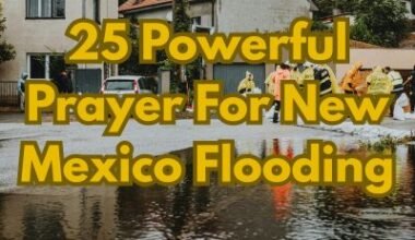 25 Powerful Prayer For New Mexico Flooding