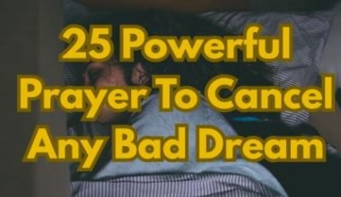 25 Powerful Prayer To Cancel Any Bad Dream