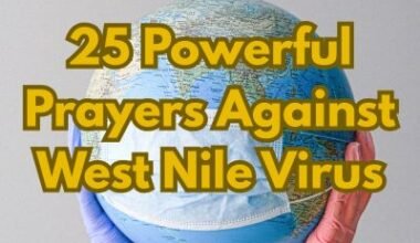 25 Powerful Prayers Against West Nile Virus