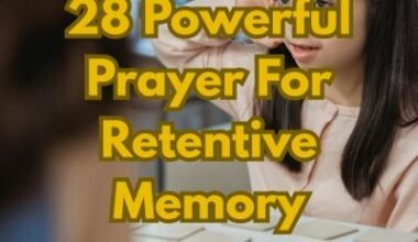 28 Powerful Prayer For Retentive Memory