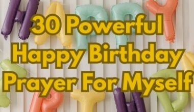 30 Powerful Happy Birthday Prayer For Myself
