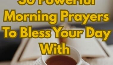 30 Powerful Morning Prayers To Bless Your Day With