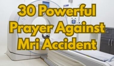 30 Powerful Prayer Against Mri Accident