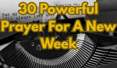 30 Powerful Prayer For A New Week