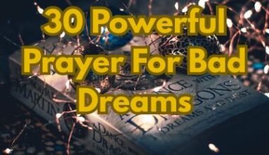 30 Powerful Prayer For Bad Dreams