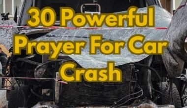 30 Powerful Prayer For Car Crash