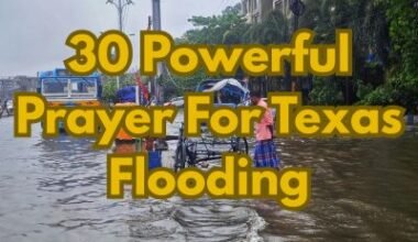 30 Powerful Prayer For Texas Flooding