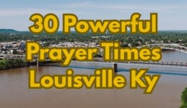 30 Powerful Prayer Times Louisville Ky