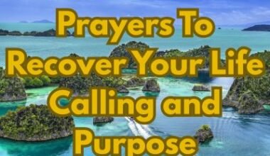 30 Powerful Prayers To Recover Your Life Calling and Purpose