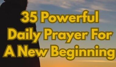 35 Powerful Daily Prayer For A New Beginning