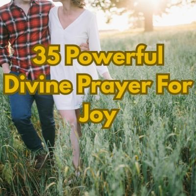 35 Powerful Divine Prayer For Joy