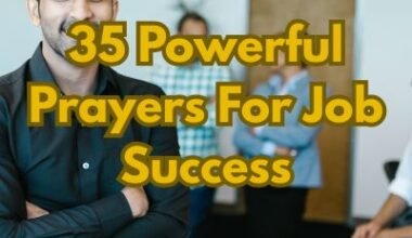 35 Powerful Prayers For Job Success