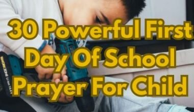 30 Powerful First Day Of School Prayer For Child