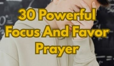 30 Powerful Focus And Favor Prayer