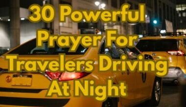 30 Powerful Prayer For Travelers Driving At Night
