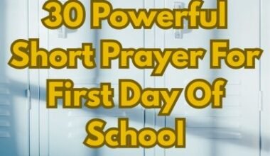 30 Powerful Short Prayer For First Day Of School