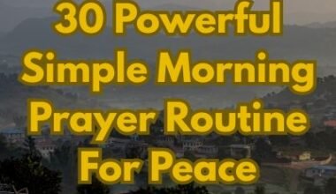 30 Powerful Simple Morning Prayer Routine For Peace