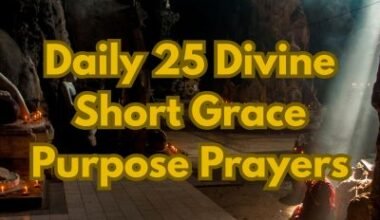 Daily 25 Divine Short Grace Purpose Prayers